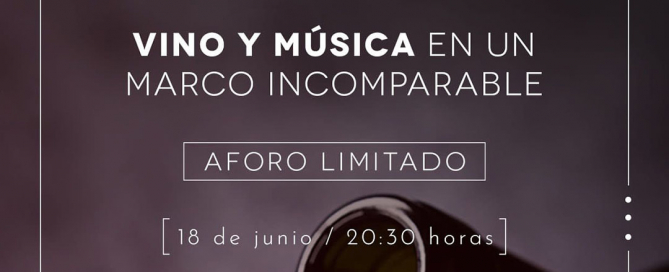 Vino y Música en un marco incomparable
